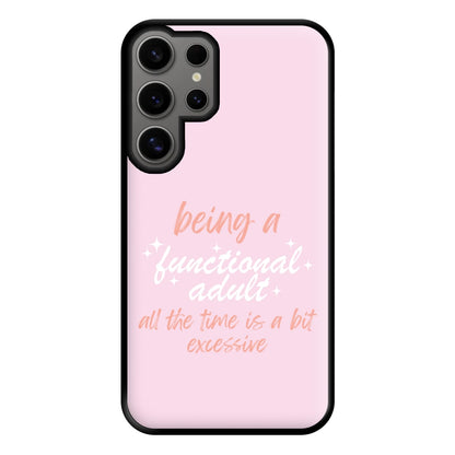 Being A Functional Adult - Aesthetic Quote Phone Case for Galaxy S24 Ultra