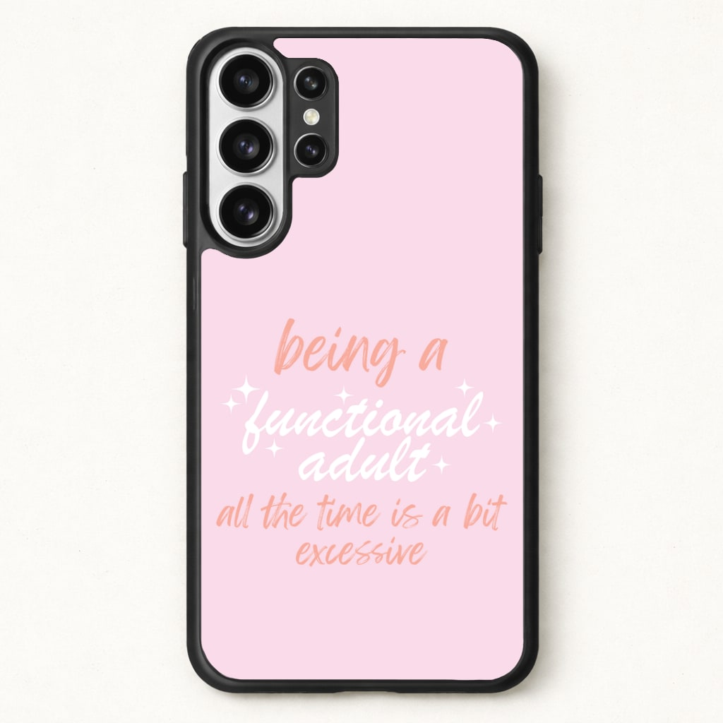 Being A Functional Adult - Aesthetic Quote Phone Case for Galaxy S26 Ultra