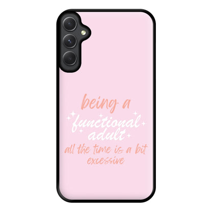 Being A Functional Adult - Aesthetic Quote Phone Case for Galaxy A54