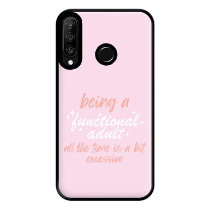 Being A Functional Adult - Aesthetic Quote Phone Case for Huawei P30 Lite