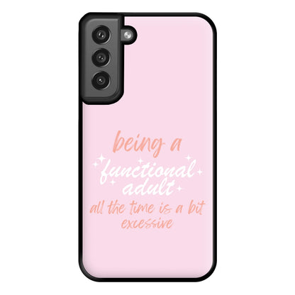 Being A Functional Adult - Aesthetic Quote Phone Case for Galaxy S21FE