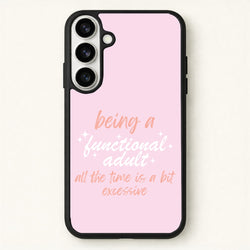 Being A Functional Adult - Aesthetic Quote Phone Case for Galaxy S26 Plus
