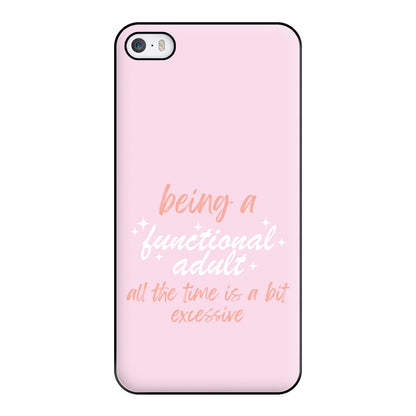 Being A Functional Adult - Aesthetic Quote Phone Case for iPhone 5 / 5s / SE 2016