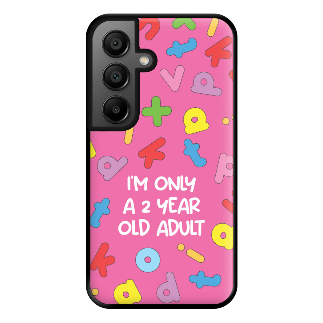 I'm Only A 2 Year Old Adult - Aesthetic Quote Phone Case for Google Pixel 8