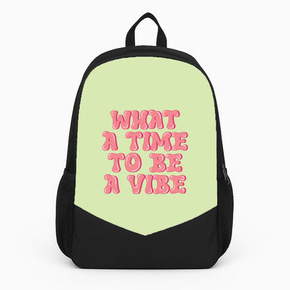 What A Time To Be A Vibe - Aesthetic Quote Backpack