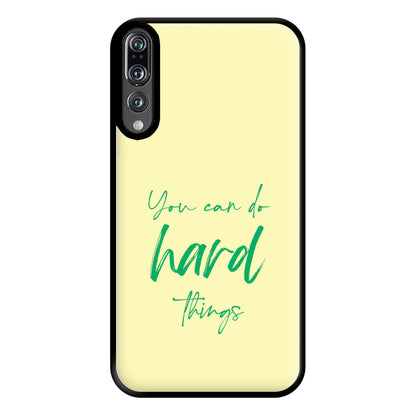 You Can Do Hard Things - Aesthetic Quote Phone Case for Huawei P20 Pro