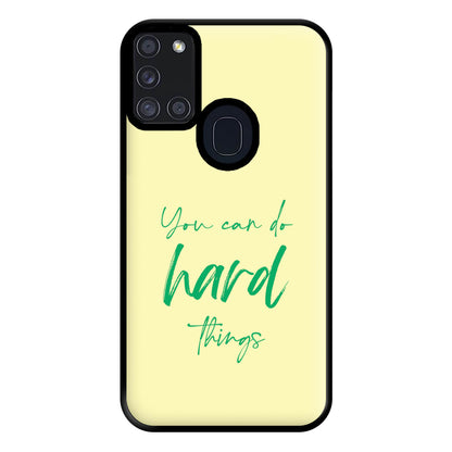 You Can Do Hard Things - Aesthetic Quote Phone Case for Galaxy A21s