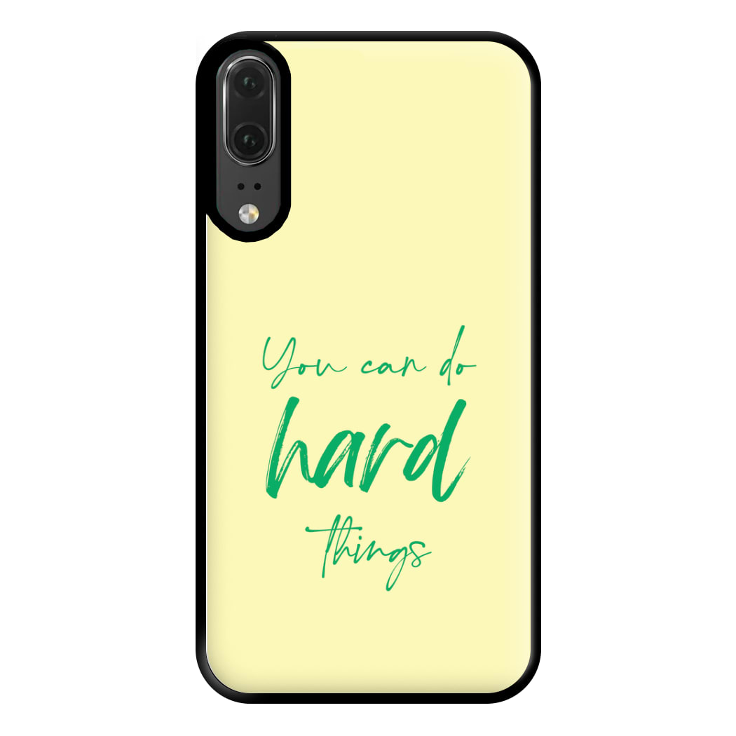 You Can Do Hard Things - Aesthetic Quote Phone Case for Huawei P20