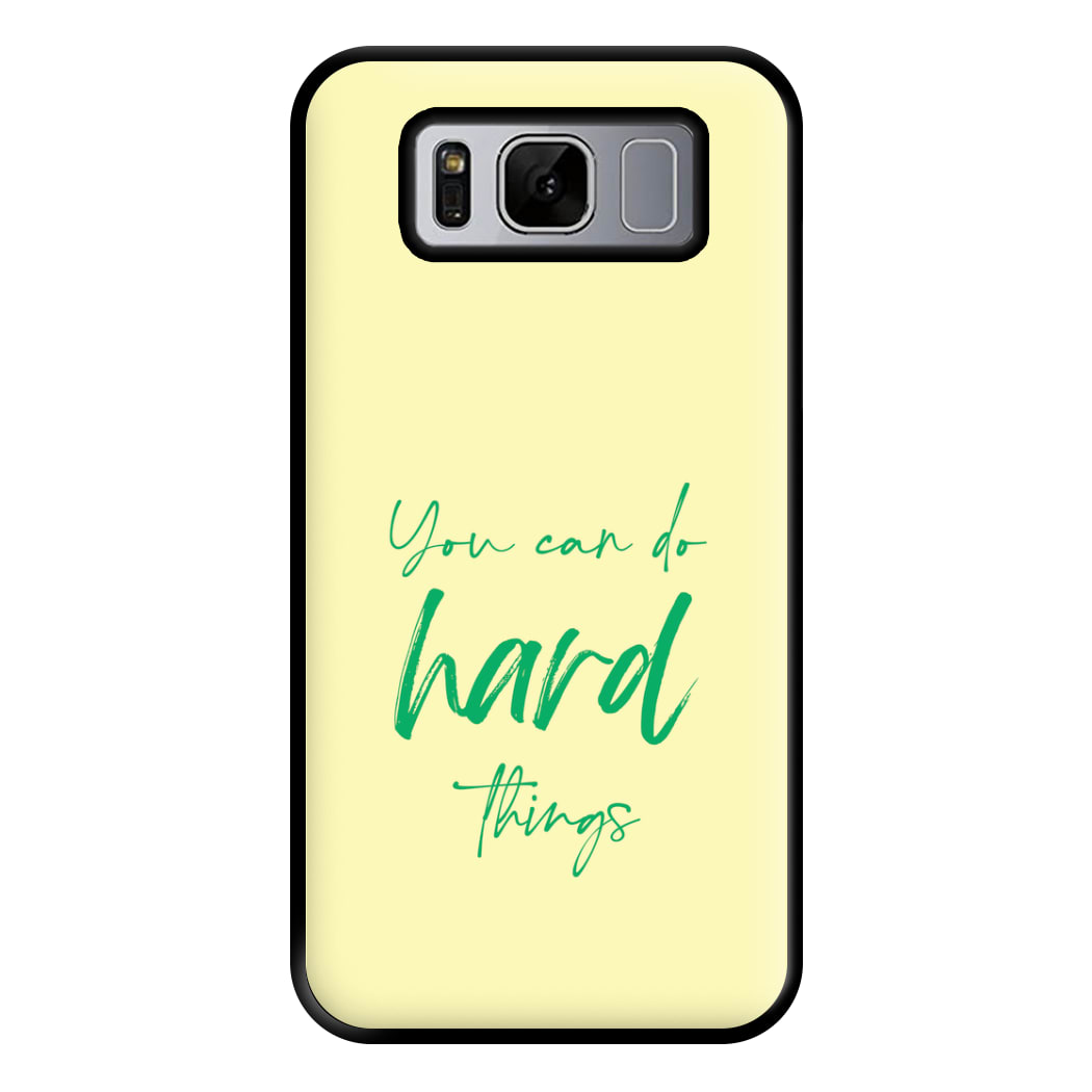 You Can Do Hard Things - Aesthetic Quote Phone Case for Galaxy S8 Plus