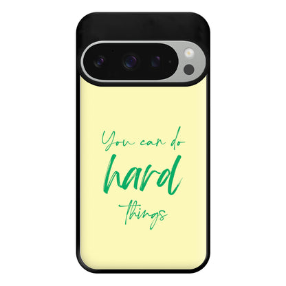 You Can Do Hard Things - Aesthetic Quote Phone Case for Google Pixel 9 Pro XL