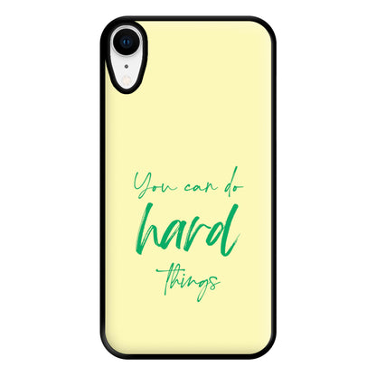 You Can Do Hard Things - Aesthetic Quote Phone Case for iPhone XR