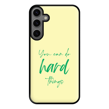 You Can Do Hard Things - Aesthetic Quote Phone Case for Galaxy S23FE