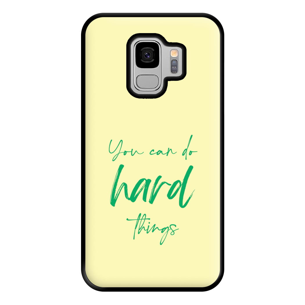 You Can Do Hard Things - Aesthetic Quote Phone Case for Galaxy S9 Plus