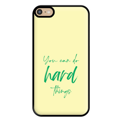 You Can Do Hard Things - Aesthetic Quote Phone Case for iPhone 6 Plus / 7 Plus / 8 Plus