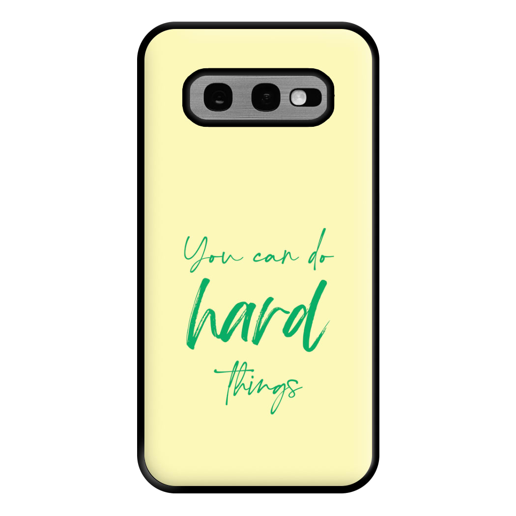 You Can Do Hard Things - Aesthetic Quote Phone Case for Galaxy S10e