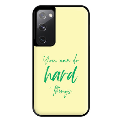 You Can Do Hard Things - Aesthetic Quote Phone Case for Galaxy S20FE