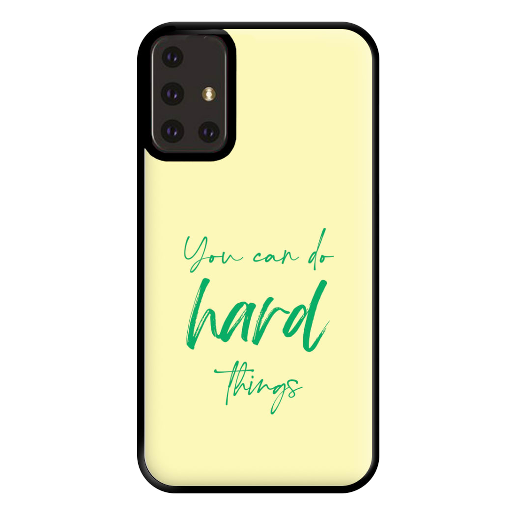 You Can Do Hard Things - Aesthetic Quote Phone Case for Galaxy A71