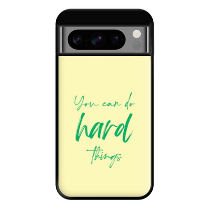 You Can Do Hard Things - Aesthetic Quote Phone Case for Google Pixel 8 Pro