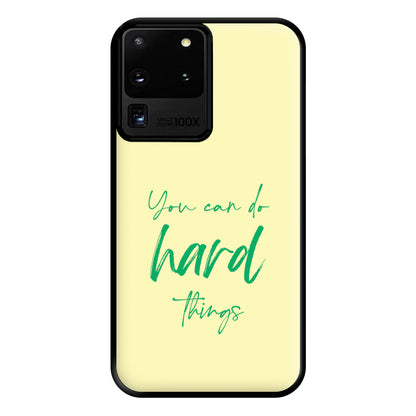 You Can Do Hard Things - Aesthetic Quote Phone Case for Galaxy S20 Ultra