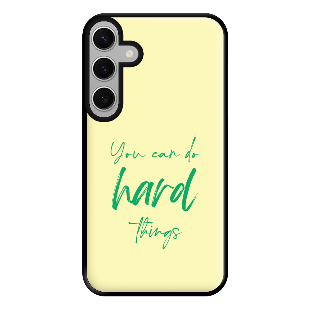 You Can Do Hard Things - Aesthetic Quote Phone Case for Galaxy S24FE