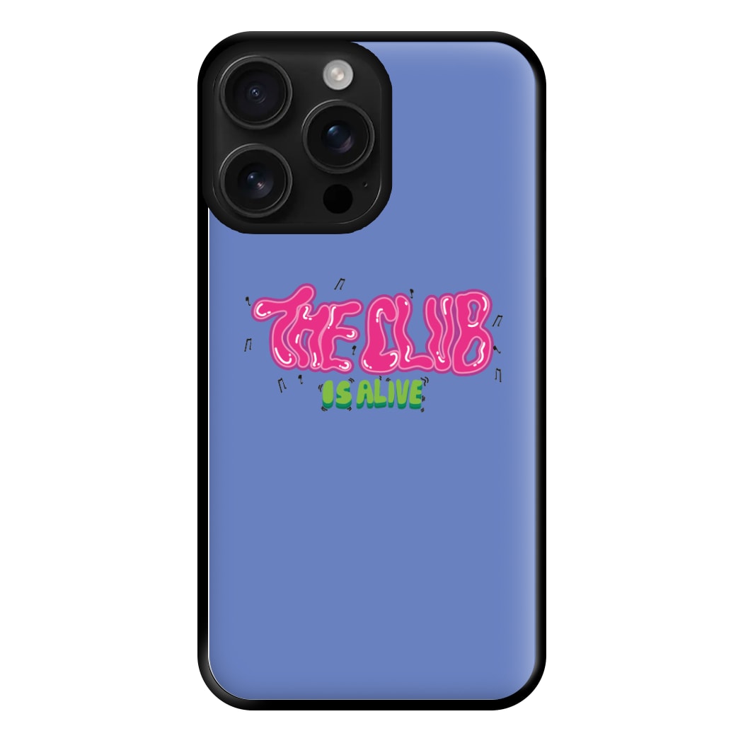 The club is alive Phone Case