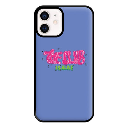 The club is alive Phone Case for iPhone 13 Mini