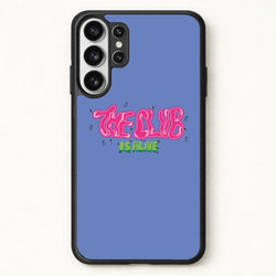 The club is alive Phone Case for Galaxy S26 Ultra