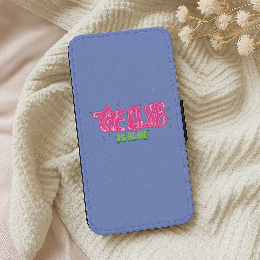 The club is alive Wallet Phone Case