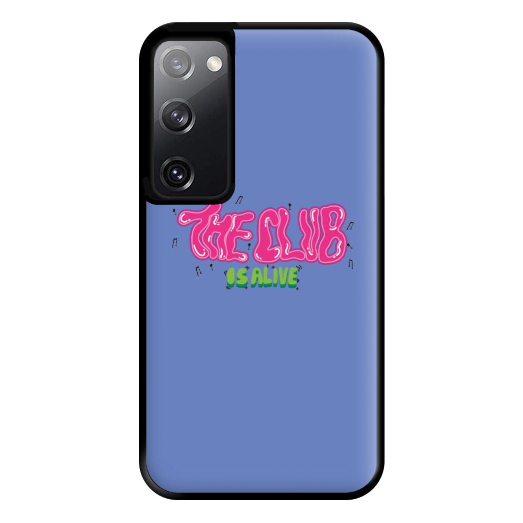 The club is alive Phone Case for Galaxy S20