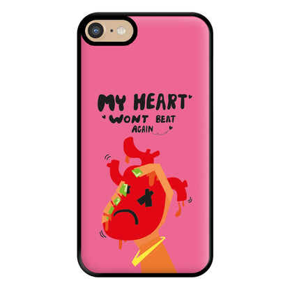 My heart wont beat again Phone Case for iPhone 6 / 7 / 8 / SE