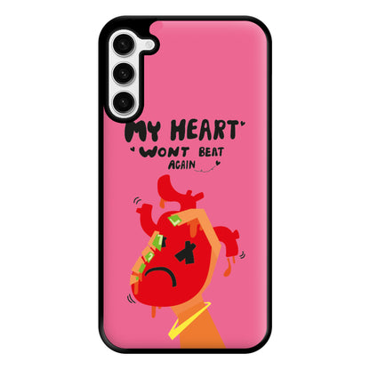 My heart wont beat again Phone Case for Galaxy S23 Plus