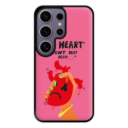 My heart wont beat again Phone Case for Galaxy S25 Ultra