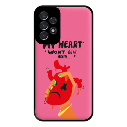 My heart wont beat again Phone Case for Galaxy A53