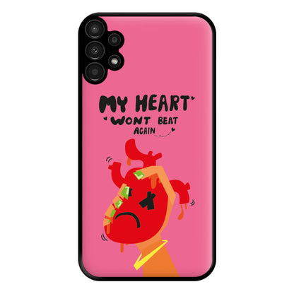 My heart wont beat again Phone Case for Galaxy A13