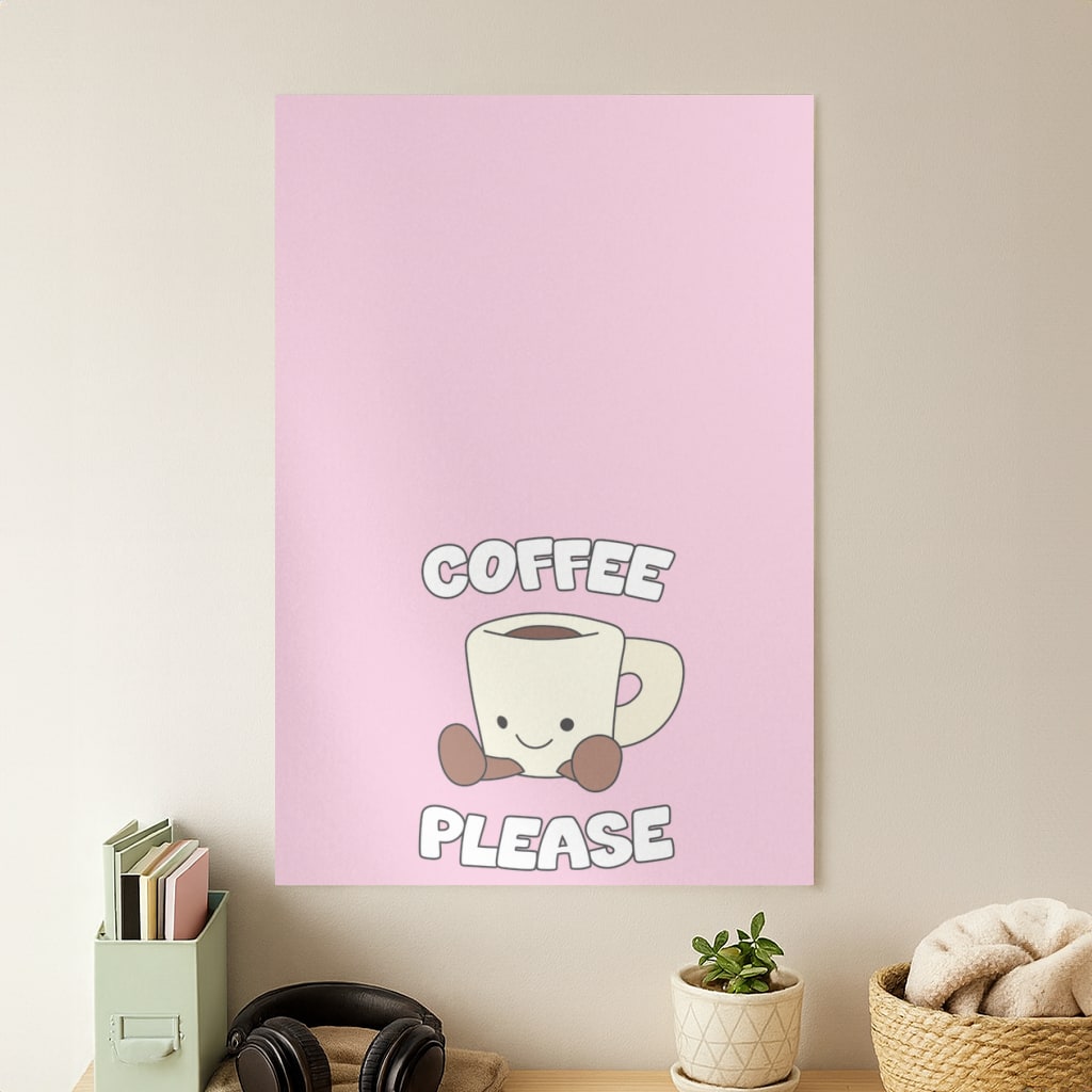 Coffee Please Mug Poster
