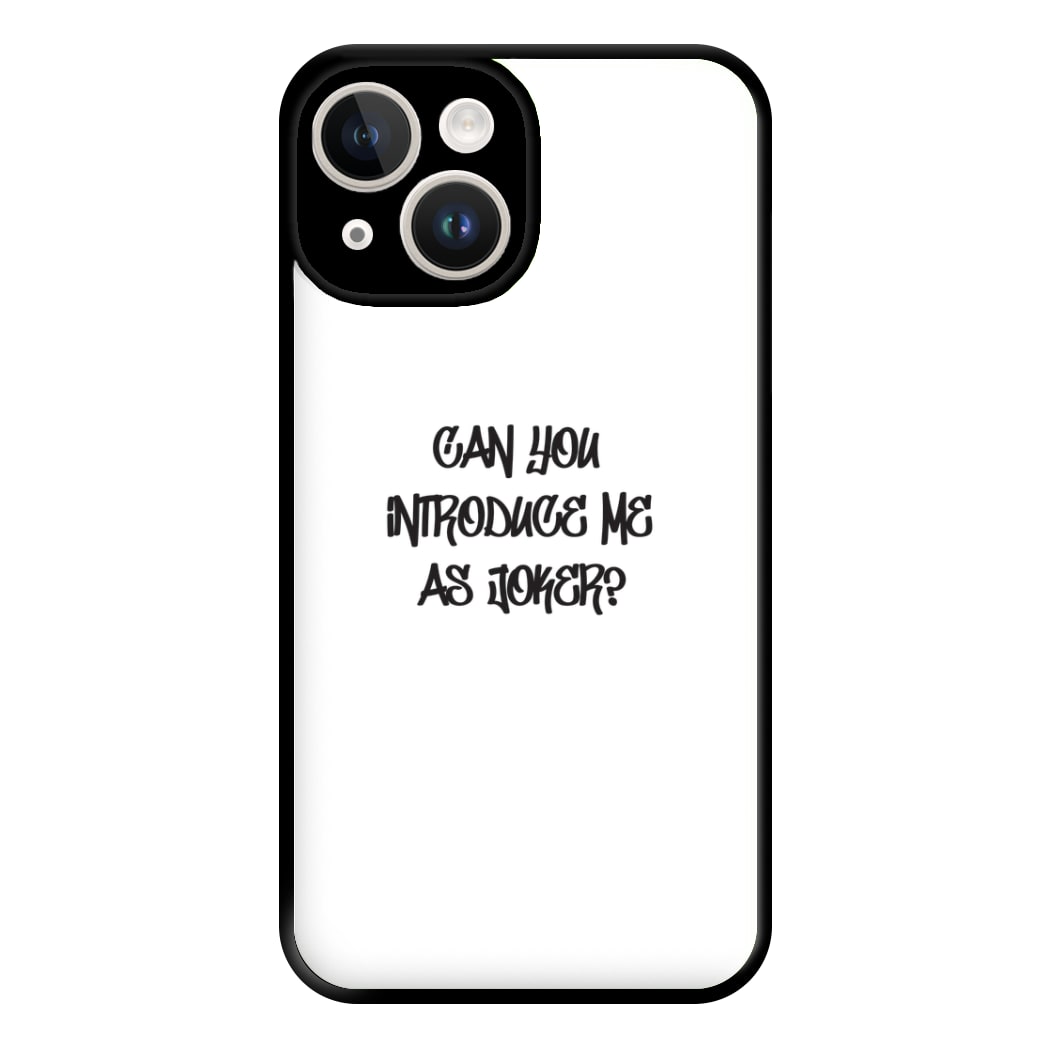 Can you introduce me as Joker? - Joker Phone Case for iPhone 14