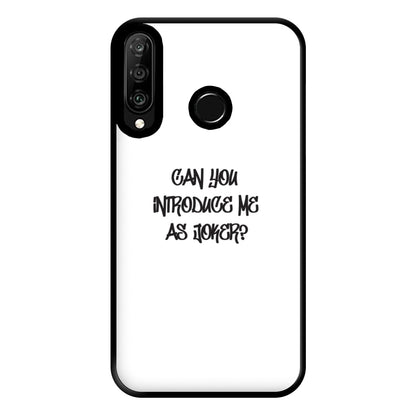 Can you introduce me as Joker? - Joker Phone Case for Huawei P30 Lite