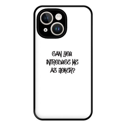 Can you introduce me as Joker? - Joker Phone Case for iPhone 14 Plus