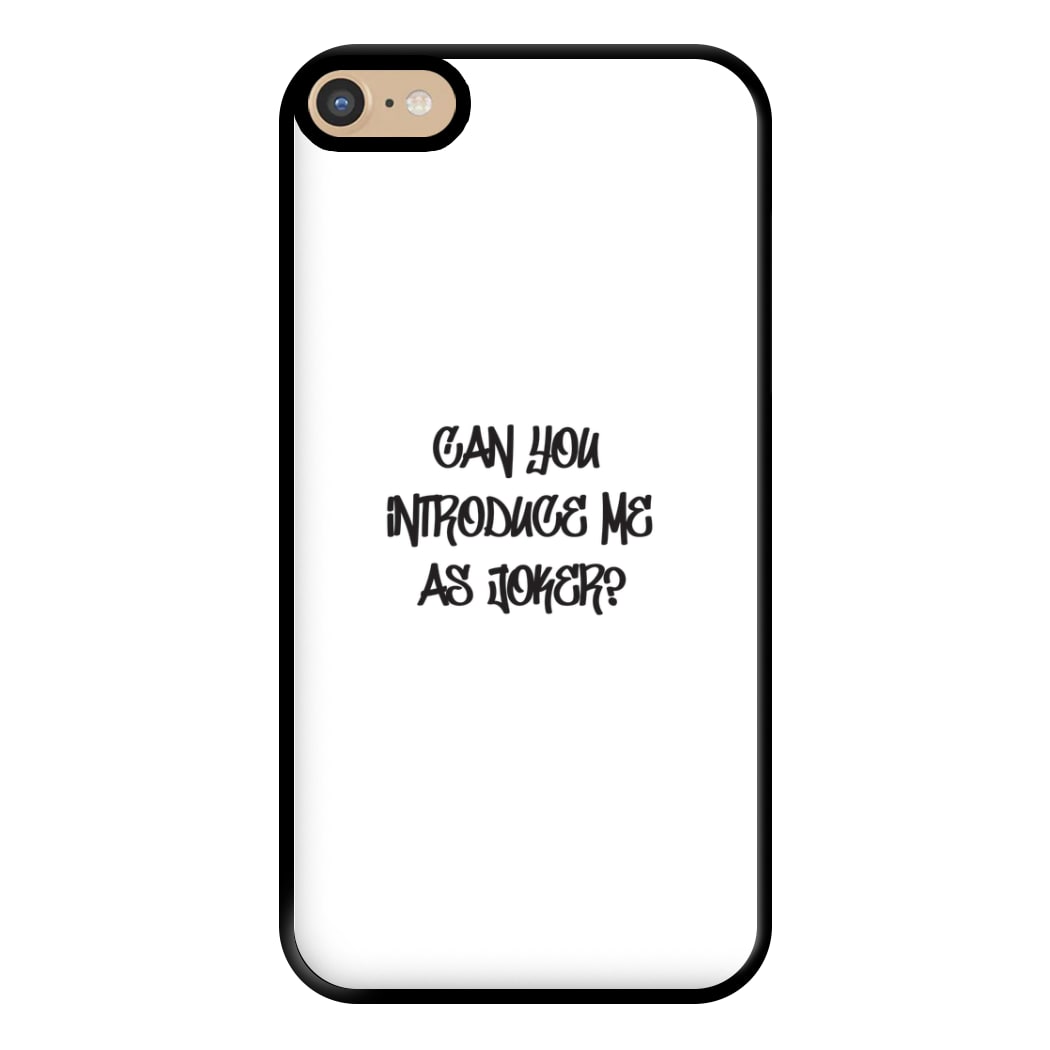 Can you introduce me as Joker? - Joker Phone Case for iPhone 6 Plus / 7 Plus / 8 Plus