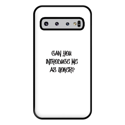 Can you introduce me as Joker? - Joker Phone Case for Galaxy S10 Plus