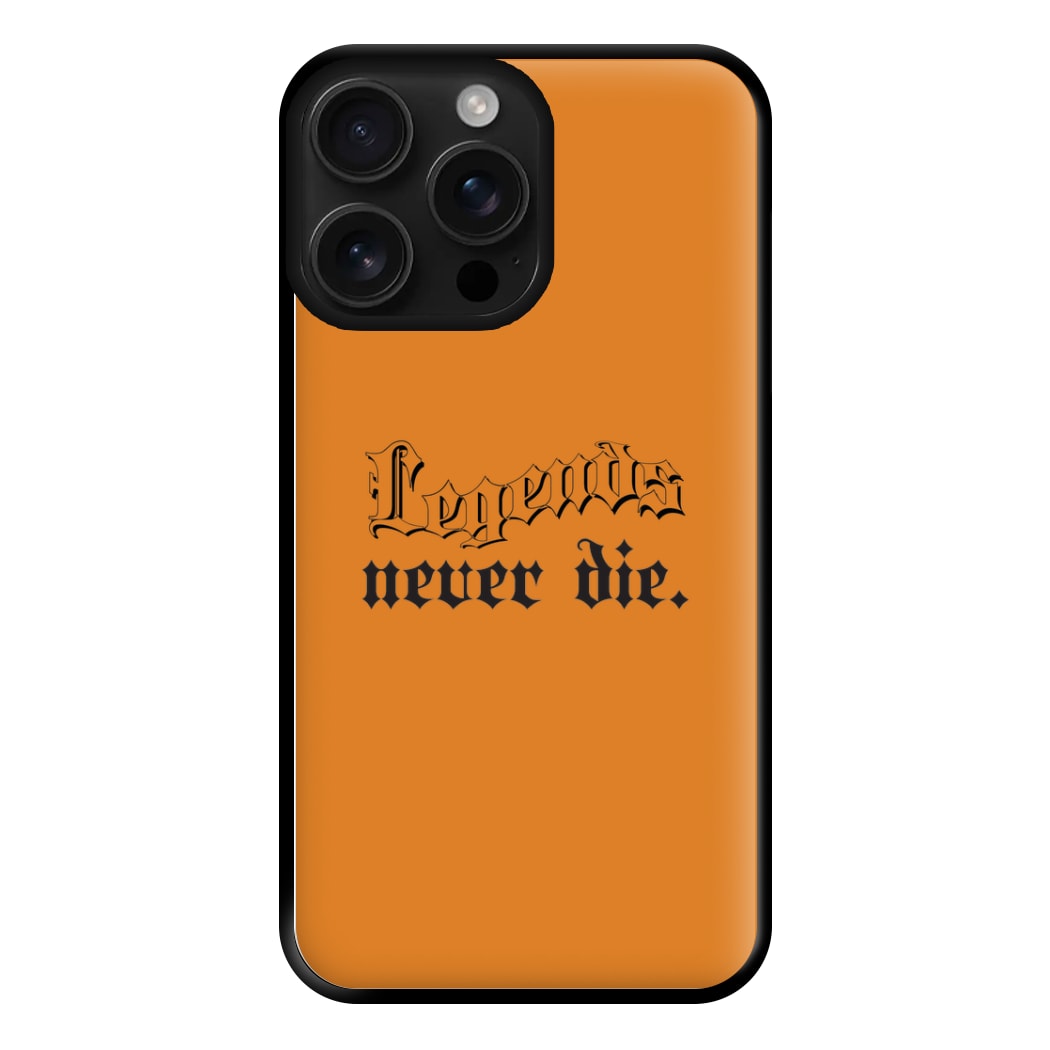 Legends Never Die - Juice Phone Case