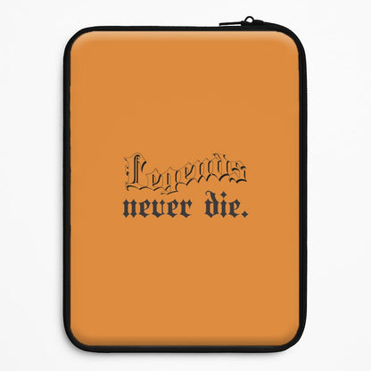Legends Never Die - Juice Universal Laptop Sleeve