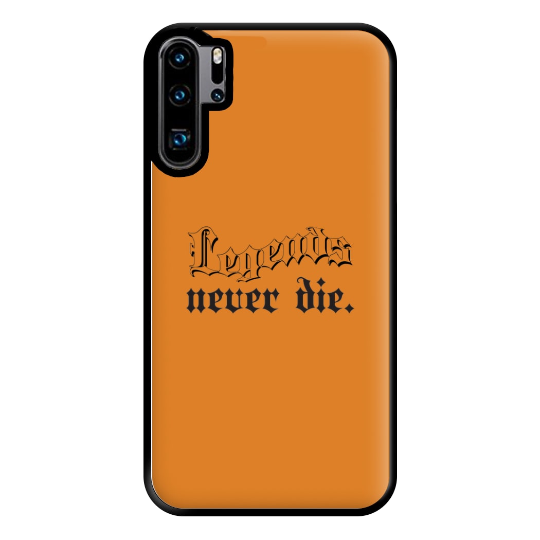 Legends Never Die - Juice Phone Case for Huawei P30 Pro