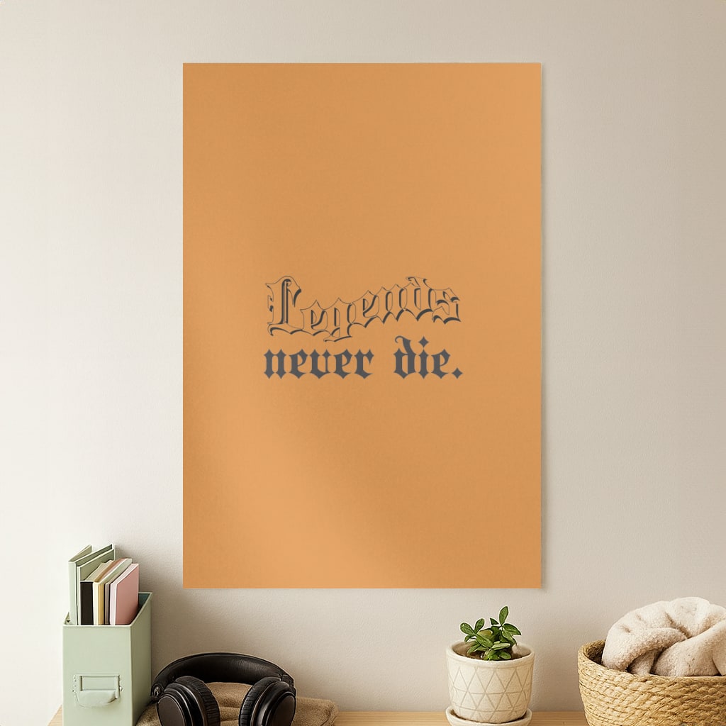 Legends Never Die - Juice Poster