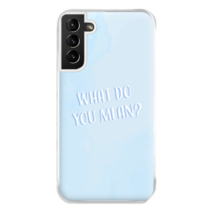 What Do You Mean - Justin Phone Case for Galaxy S21 Plus