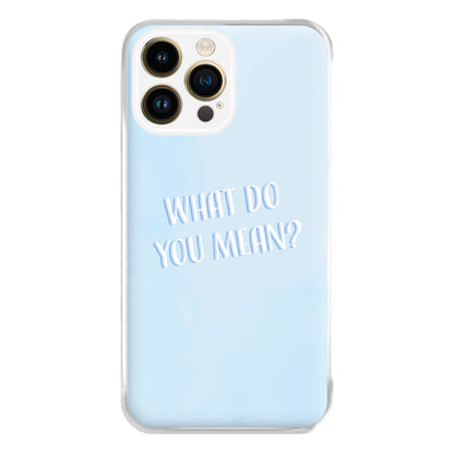 What Do You Mean - Justin Phone Case for iPhone 14 Pro Max