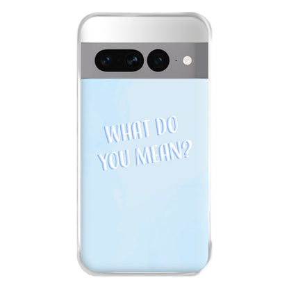 What Do You Mean - Justin Phone Case for Google Pixel 7 Pro