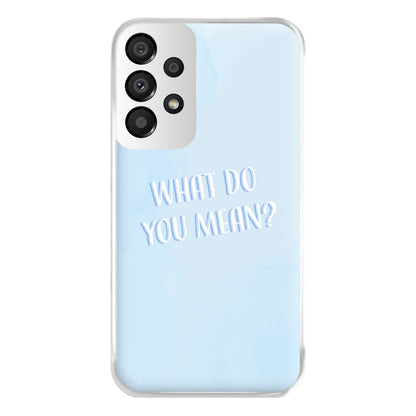 What Do You Mean - Justin Phone Case for Galaxy A33