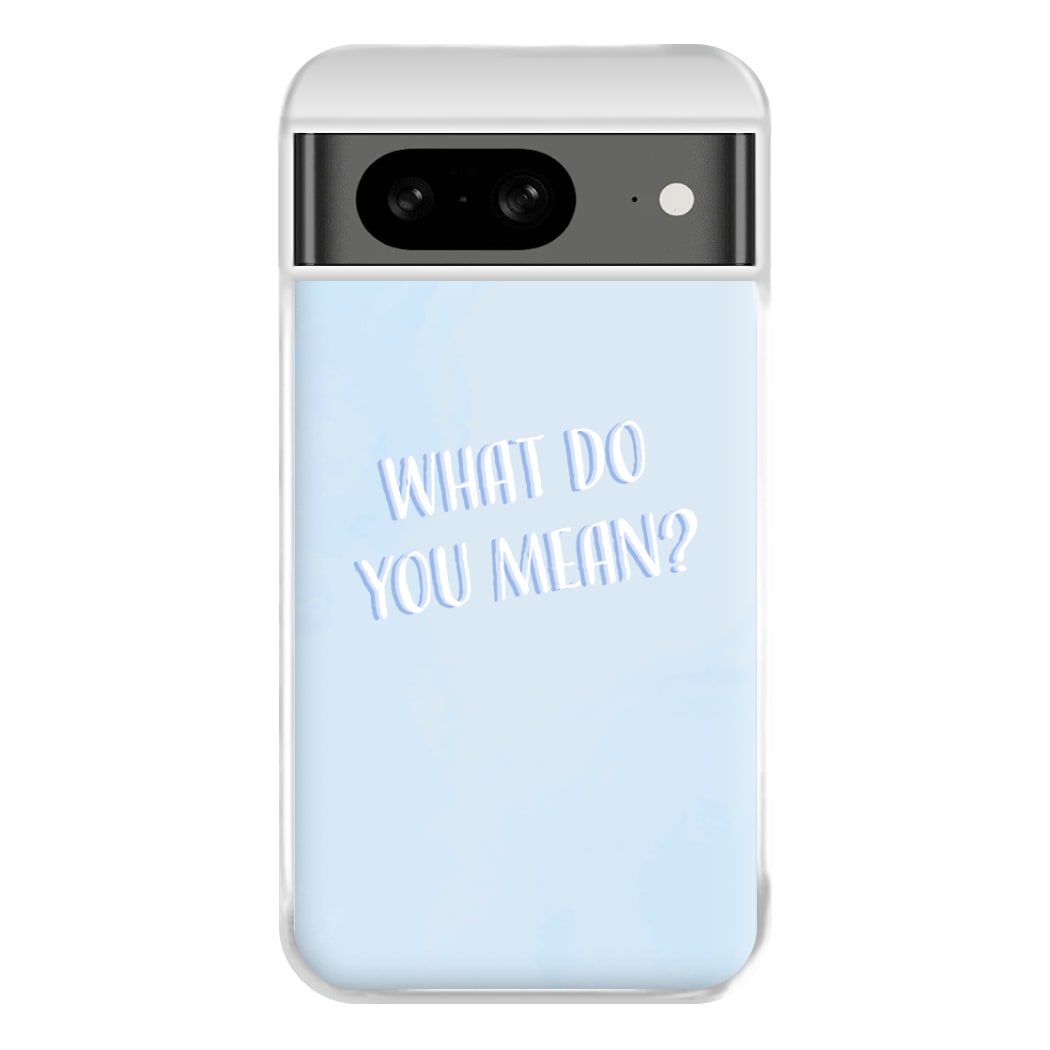 What Do You Mean - Justin Phone Case for Google Pixel 8