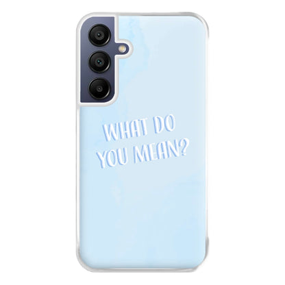 What Do You Mean - Justin Phone Case for Galaxy A16